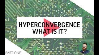 Hyperconvergence - What is it?