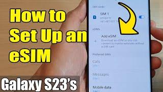 Galaxy S23's: How to Set Up An eSIM