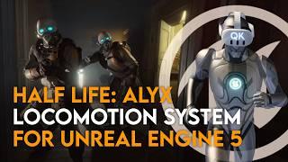 Half-Life: Alyx Locomotion in Unreal 5.4.3 - Advanced Thumbstick Locomotion Tutorial | Re-Upload