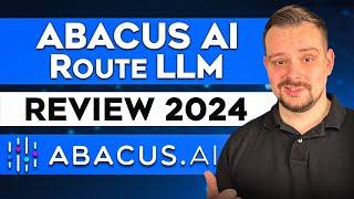 Abacus AI -  Route LLM Review 2024. Discover the POWER of Abacus AI Route LLM for Smarter Decisions