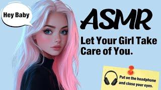 ASMR - Hey Baby, Let Your Girl Take Care Of You, #asmrgirl #asmrsounds #asmrsleep  babe, #girlfriend