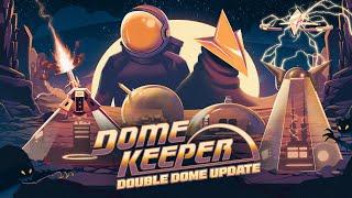 Dome Keeper - Double Dome Update Release Trailer