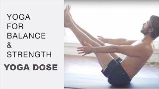 Vinyasa Yoga For Strength And Balance | Yoga Dose