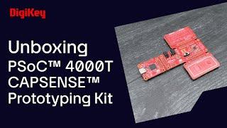 PSoC™ 4000T CAPSENSE™ Prototyping Kit - Unboxing | DigiKey