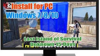 Download & install Last Island of Survival: Unknown 15 Days APK for PC Windows 7/8/10 & Mac