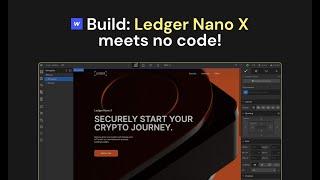 Webflow Build: Ledger Nano X meets no code!