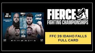 FIERCE FIGHTING CHAMPIONSHIP 26 | IDAHO FALLS | FULL CARD