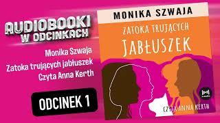 Zatoka trujących jabłuszek - M. Szwaja - czyta Anna Kerth - 1/6