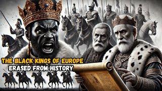 10 European Kings which were Black!Why Do Historians Hide This!