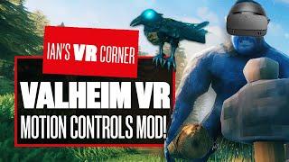 Thor Blimey! Valheim VR Motion Controls Mod Gameplay Is Hel-a Immersive! - Ian's VR Corner