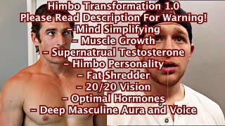 Himbo 1.0 - Mind and Body Transformation - WARNING!! Extremely Powerful! [READ DESCRIPTION]