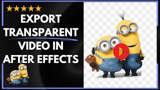  How to EXPORT TRANSPARENT VIDEO IN AFTER EFFECTS - FULL GUIDE 