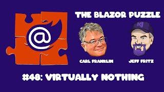 The Blazor Puzzle : Puzzle 48 - Virtually Nothing