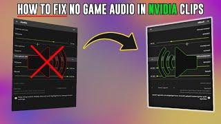 How To fix No Audio In Nvidia Clips (FAST + EASY)  (GEFORCE EXPERIENCE)