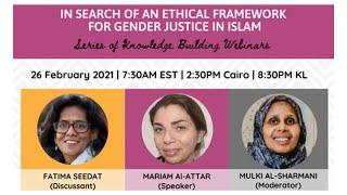 Musawah Webinar: In Search of an Ethical Framework for Gender Justice in Islam
