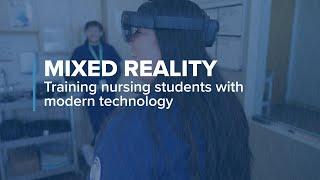 Mixed Reality: Training nursing students with modern technology