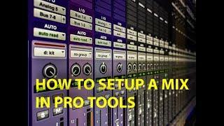 HOW TO SETUP A MIX IN PROTOOLS