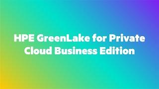 Was ist HPE GreenLake for Private Cloud Business Edition?