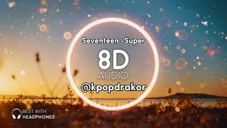 Seventeen - Super 8D Audio use  headphone @kpopdrakor  #carat #svt #seventeen #8daudio