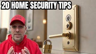 20 Home Security Tips You NEED To Know