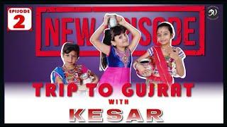 Trip to Gujrat with Kesar (Episode - 02) 2022