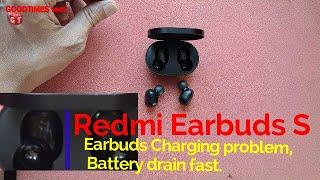 Redmi Earbuds S | Not charging | battery draining fast etc....