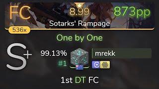 [8.99⭐] mrekk | ONE OK ROCK - One by One [Sotarks' Rampage] 1st +HDDT FC 99.13% {#1 873pp FC} - osu!