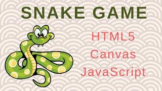 Snake game - how to code in HTML5 Canvas & JS