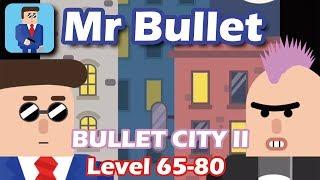 Mr Bullet - Spy Puzzles Chapter 5 BULLET CITY II Walkthrough | Level 65-80 3 stars