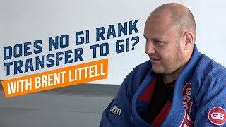 Does no gi rank transfer to gi? - Interview with Brent Littell