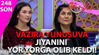 Yor-yor 248-son VAZIRA YUNUSUVA JIYANINI YOR YORGA OLIB KELDI!