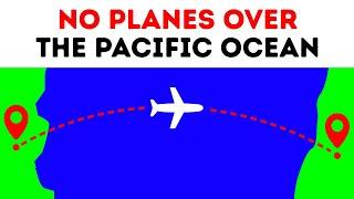 Why Planes Don't Fly Over the Pacific Ocean