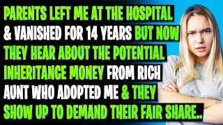 Parents Left Me at the Hospital & Vanished for 14 Years but Now They Show Up For Their Fair Share..