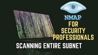 Nmap Tutorial for Security Professionals | Scanning Entire Subnet