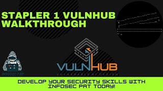 Stapler: 1 VulnHub VM CTF Walkthrough Boot-To-Root - Video 2021 with InfoSec Pat - WATCH NOW!