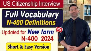 Updated N400 -Full Vocabulary Definitions (Easy word explanations) for US Citizenship Interview 2025