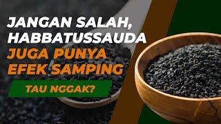 Sebaiknya Kamu Juga Perlu Tahu Efek Samping dari Habbatussauda