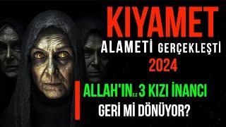 KIYAMET ALAMETİ GERÇEKLEŞTİ! 2024 KİM BU KURANDAKİ 3 KADIN? LAT - UZZA - MENAT