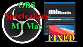 How to Install FREE OBS spectralizer on M1 Macs!  (Will make it visible in OBS)