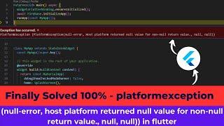 PlatformException (null-error, host platform returned null value for non-null return value)