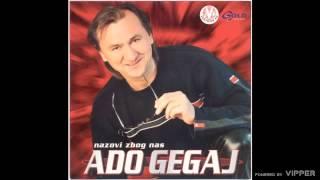 Ado Gegaj - Nazovi zbog nas - (Audio 2002)