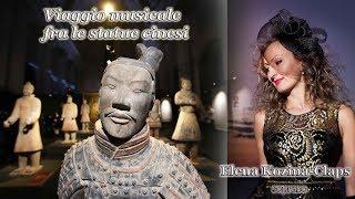 Viaggio musicale  fra le statue cinesi.  Elena Kozina-Claps