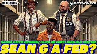 Sean G BETRAYS Cuffy Gatling, BEGS Big Meech & VIOLATES DawgFaceTV Panel for Crime & Entertainment!