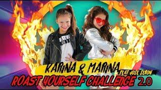  ROAST YOURSELF CHALLENGE 2.0 KARINA Y MARINA feat JOSE SERON