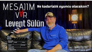 MESAJIM VAR - LEVENT  SÜLÜN : “YETENEĞİN DİPLOMASI OLMAZ”