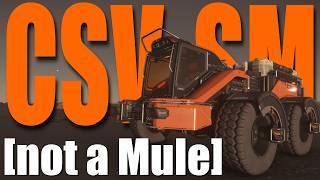 The Argo CSV-SM | Mule MKII | A Ground Vehicle (Ship) Review | Star Citizen