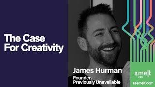 Zee MELT 2017 | Osmosis | James Hurman | The Case For Creativity