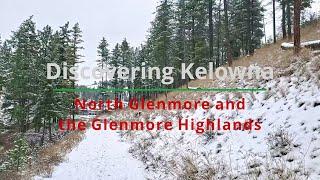 Exploring North Glenmore and Glenmore Highlands in Kelowna BC