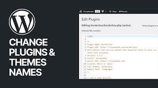 How To Change Plugins or Themes Names or Info in WordPress Websites?