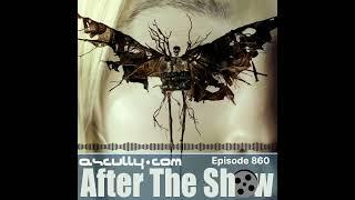 After The Show 860 - The Watchers Review